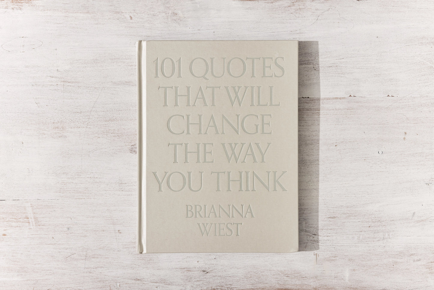 101 Quotes That Will Change the Way You Think - Table Book